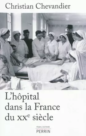 Couverture du produit · L'hôpital dans la France du XXe siècle