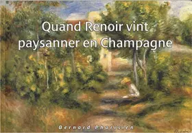 Couverture du produit · QUAND RENOIR VINT PAYSANNER EN CHAMPAGNE