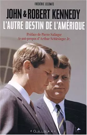 Couverture du produit · John et Robert Kennedy : L'autre destin de l'Amérique