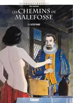 Couverture du produit · Les Chemins de Malefosse, tome 2 : L'Attentement