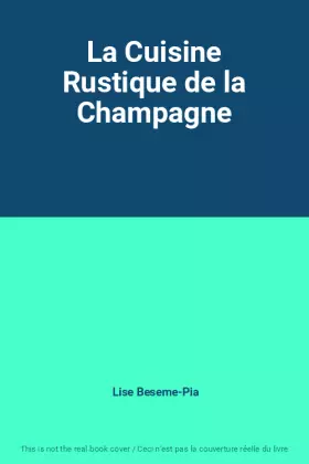 Couverture du produit · La Cuisine Rustique de la Champagne