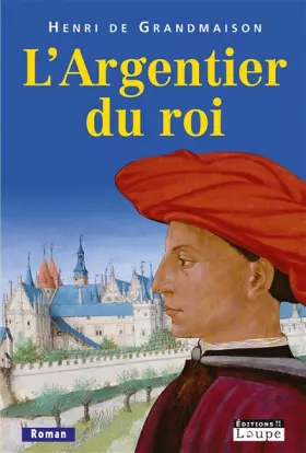 Couverture du produit · L'Argentier du roi (grands caractères)