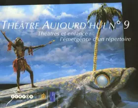 Couverture du produit · Théâtres et Enfance : l'émergence d'un Répertoire