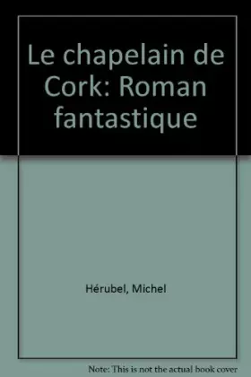 Couverture du produit · Le chapelain de Cork : Roman fantastique