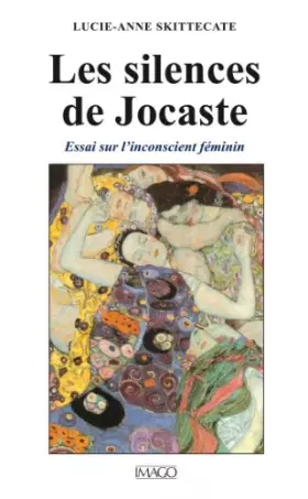 Couverture du produit · Les Silences de Jocaste - Essai sur l'inconscient féminin