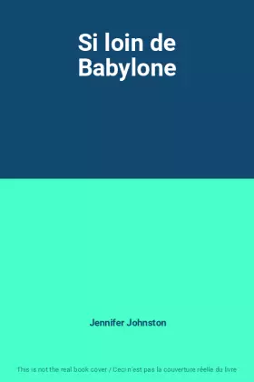 Couverture du produit · Si loin de Babylone