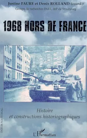 Couverture du produit · 1968 hors de France: Histoire et constructions historiographiques