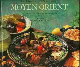 Couverture du produit · les classiques de la cuisine du moyen orient (recueil de recettes authentiques faciles a preparer)