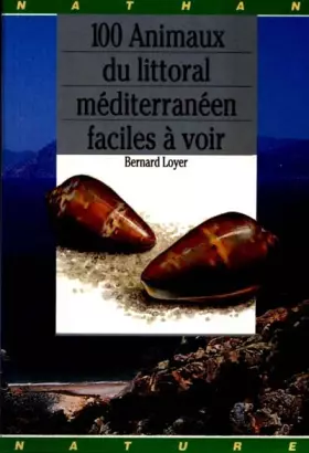 Couverture du produit · Cent animaux du littoral méditerranéen