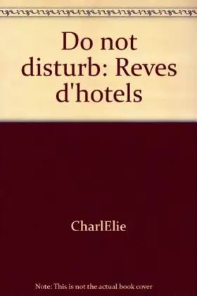 Couverture du produit · Do not disturb / Rêves d'hôtels