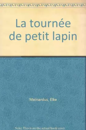 Couverture du produit · La tournée de petit lapin