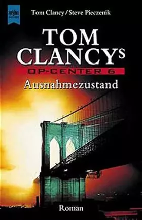 Couverture du produit · Tom Clancy's Op- Center 6. Ausnahmezustand.