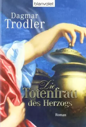Couverture du produit · Die Totenfrau des Herzogs: Roman