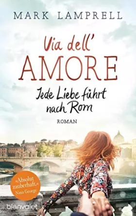 Couverture du produit · Via dell'Amore - Jede Liebe führt nach Rom