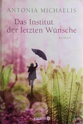 Couverture du produit · Das Institut der letzten Wünsche