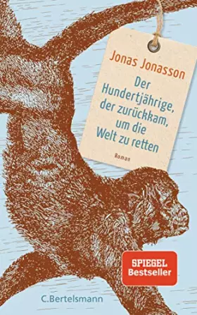 Couverture du produit · Der Hundertjährige, der zurückkam, um die Welt zu retten: Roman