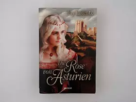 Couverture du produit · Die Rose von Asturien : Roman.