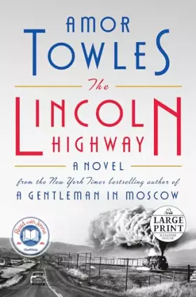 Couverture du produit · The Lincoln Highway: A Read with Jenna Pick (A Novel) (Random House Large Print)