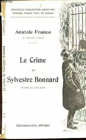 Couverture du produit · LE CRIME DE SYLVESTE BONNARD / NOUVELLE COLLECTION ILLUSTREE.