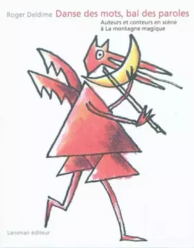 Couverture du produit · Danse des mots, bal des paroles : Auteurs et conteurs en scène à La montagne magique