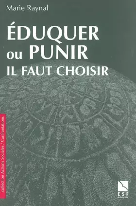 Couverture du produit · Eduquer ou punir : Il faut choisir