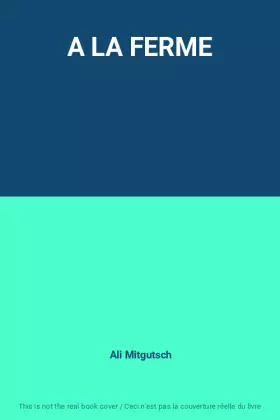 Couverture du produit · A LA FERME
