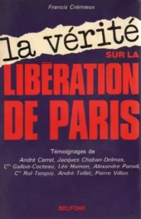 Couverture du produit · La vérité sur la Libération de Paris