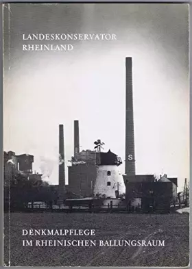 Couverture du produit · Landeskonservator Rheinland. Denkmalpflege im rheinischen Ballungsraum.