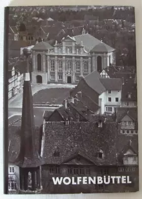 Couverture du produit · Wolfenbüttel. Berab.v. H.-H. Möller, aufgenommen von willi Birker Deutsche Lande Deutsche Kunst ( Hrg. von Burkhard Meier)