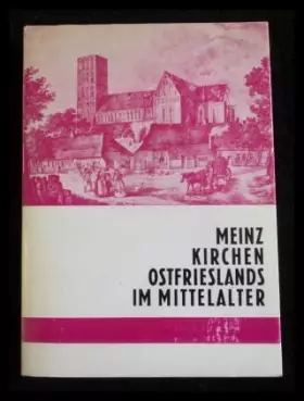 Couverture du produit · Der mittelalterliche Sakralbau in Ostfriesland - Kirchen Ostfrieslands im Mittelalter
