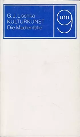 Couverture du produit · kulturkunst. die medienfalle. vortrag im kunstmuseum bern 8. november 1987
