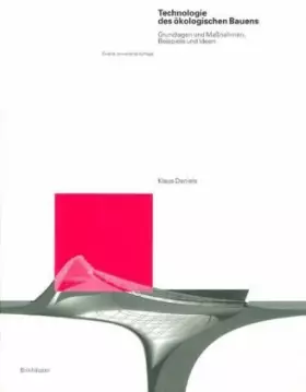Couverture du produit · Technologie des ökologischen Bauens: Grundlagen und Maßnahmen, Beispiele und Ideen