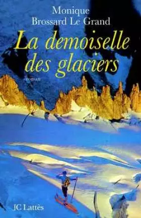 Couverture du produit · Les Demoiselles des glaciers
