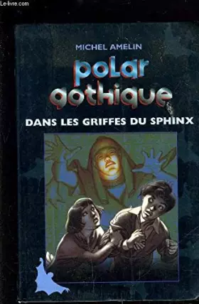 Couverture du produit · Dans les griffes du sphinx (Polar gothique. )