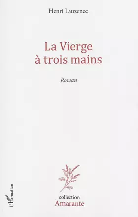 Couverture du produit · La vierge à trois mains: Roman