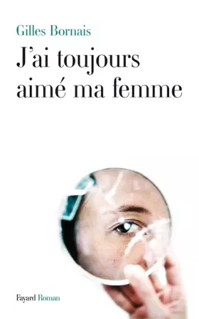 Couverture du produit · J'ai toujours aimé ma femme