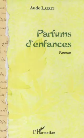 Couverture du produit · Parfums d'enfance roman