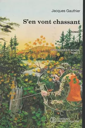 Couverture du produit · S'en vont chassant: Roman