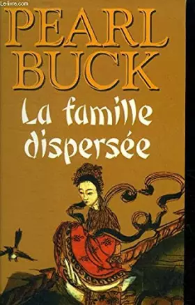 Couverture du produit · La terre chinoise Tome III : La famille dispersée