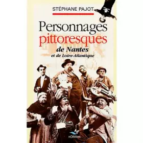 Couverture du produit · Personnages pittoresques de Nantes et de Loire-Atlantique