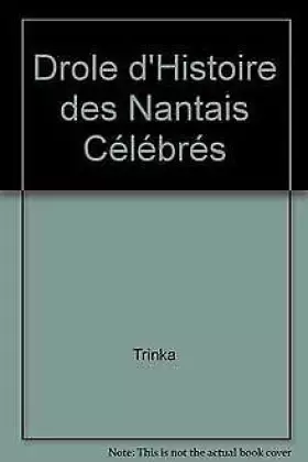 Couverture du produit · La drôle d'histoire des Nantais célébres