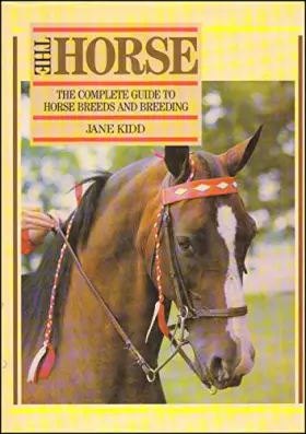 Couverture du produit · The Horse, The: Complete Guide to Horse Breeds and Breeding