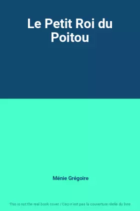 Couverture du produit · Le Petit Roi du Poitou