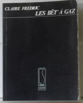 Couverture du produit · Les bet'a gaz. Roman