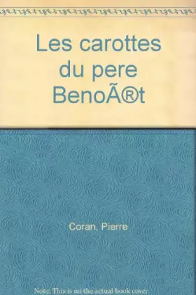 Couverture du produit · Les carottes du pere Benoît