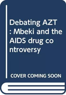 Couverture du produit · Debating AZT: Mbeki and the AIDS drug controversy