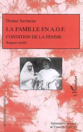 Couverture du produit · La famille en A.O.F : Condition de la femme