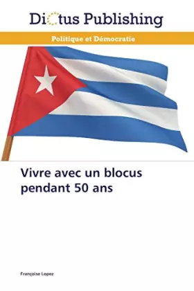 Couverture du produit · Vivre avec un blocus pendant 50 ans