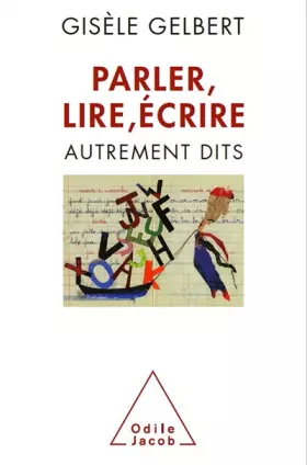 Couverture du produit · Parler, lire, écrire: Autrement dits