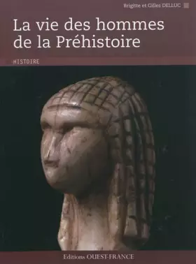 Couverture du produit · La vie des hommes de la Préhistoire
